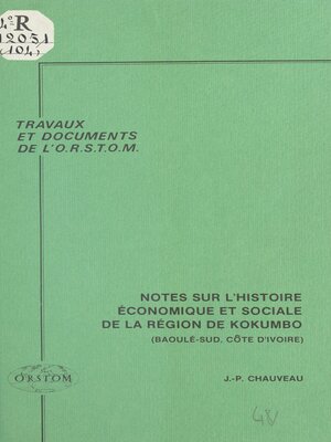 cover image of Notes sur l'histoire économique et sociale de la région de Kokumbo